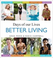 Days of our Lives Better Living: Cast Secrets for a Healthier, Balanced Life 140226741X Book Cover