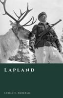 Lapland: History of the Far North from Prehistory to the Present (The Story of Finland) B0G3PCS8TG Book Cover
