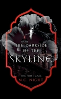 The Darkside of the Skyline: The First Case (German Edition) 3695110414 Book Cover