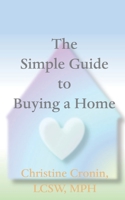 The Simple Guide to Buying a Home 1649691491 Book Cover