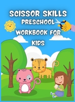 Scissor Skills Preschool Workbook for Kids 1678055018 Book Cover
