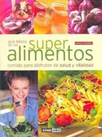 Guia Basica De Los Superalimentos/basic Guide Of The Healthy Foods 8475562965 Book Cover