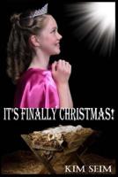 It's Finally Christmas! 1533067422 Book Cover