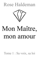 Mon Maître, mon amour, Tome 1 9523905171 Book Cover