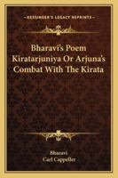 Bharavi's Poem Kiratarjuniya Or Arjuna's Combat With The Kirata 1162985623 Book Cover