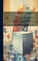 Precedents: Decisions On Points of Order and Phraseology, 1789-1898 1022675389 Book Cover