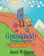 Granddaddy Parallelogram: The Power of Unity 1524529249 Book Cover