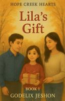 Lila's Gift (Hope Creek Heart) B0G52DHZRM Book Cover