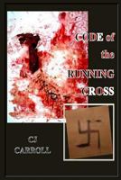 Code of the Running Cross 1105430715 Book Cover