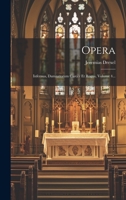 Opera: Infernus, Damnatorum Carcer Et Rogus, Volume 4... 1020564067 Book Cover