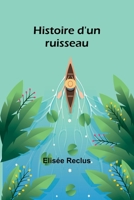 Histoire d\'un ruisseau: Dessins par L. Benett 1508986975 Book Cover