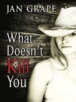 What Doesn't Kill You 1594148880 Book Cover