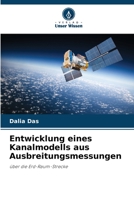 Entwicklung eines Kanalmodells aus Ausbreitungsmessungen: über die Erd-Raum-Strecke (German Edition) B0CK3WZJ79 Book Cover