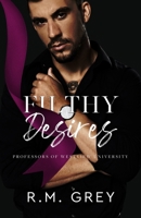Filthy Desires: Professors of Westview University, Book 2 B0C2RX94CK Book Cover