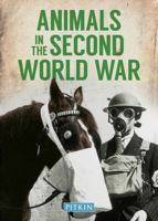 Animals in the Second World War 1841656895 Book Cover