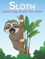 Sloth Coloring Book For Kids: A Kids Coloring Sloth design for Relieving Stress & Relaxation B08SB2GK2N Book Cover