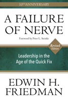 A Failure of Nerve: Leadership in the Age of the Quick Fix 159627042X Book Cover