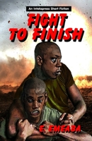 Fight to Finish B0BXN7F5PC Book Cover