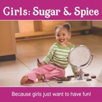 Girls: Sugar and Spice 1605535419 Book Cover