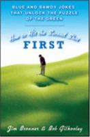 How to Hit the Second Shot First: Blue and Bawdy Jokes That Unlock the Puzzle of the Green 0446577804 Book Cover