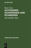 Autogenes Schweißen und Schneiden 3111276015 Book Cover