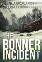 The Bonner Incident 1537558366 Book Cover