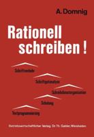 Rationell Schreiben!: Schriftverkehr Schriftgutanalyse Schreibdienstorganisation Schulung Textprogrammierung 3663020495 Book Cover