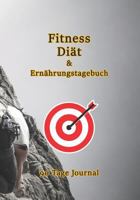 90 Tage Di�t Fitness & Ern�hrungstagebuch: Abnehmtagebuch Zum Ausf�llen/Habit Tracker 1798475065 Book Cover