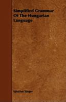 Simplified Grammar of the Hungarian Language 1444620495 Book Cover