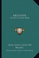 Aristippe: Ou de La Cour (1660) 2329395949 Book Cover