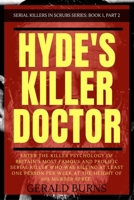 Hyde's Killer Doctor: Enter the psychology of Britain's most famous and prolific serial killer: A True Crime story of Dr. Harold Shipman B08TPNMHQL Book Cover