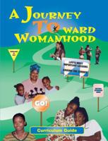 A Journey Toward Womahood Student Manual 0978690605 Book Cover