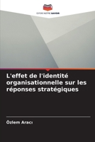L'effet de l'identité organisationnelle sur les réponses stratégiques (French Edition) 6203267090 Book Cover