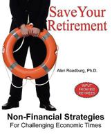 Rescue Your Retirement: Non-Financial Strategies for Challenging Economic Times 0973002786 Book Cover