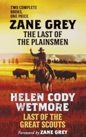 The Last of the Plainsmen and Last of the Great Scouts 0765381494 Book Cover