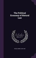 The Political Economy of Natural Law 1018318038 Book Cover