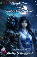 Nymph Noir -and- Veil of the Harbour B0GHFLLHRT Book Cover