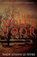 At The Wolf's Door 1502717077 Book Cover