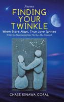 Finding Your Twinkle: When Stars Align, True Love Ignites 1982222867 Book Cover
