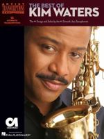 The Best of Kim Waters: The #1 Songs and Solos by the #1 Smooth Jazz Saxophonist 1423480198 Book Cover