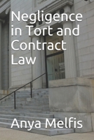 Negligence in Tort and Contract Law B091WHXRSN Book Cover