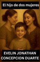 El hijo de dos mujeres (Spanish Edition) B0FRV8K1SH Book Cover