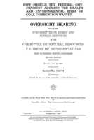 How should the federal government address the health and environmental risks of coal combustion waste? 1692968459 Book Cover