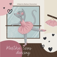 Martha loves dancing 1387402188 Book Cover
