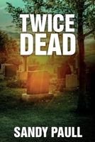 Twice Dead 0648459624 Book Cover