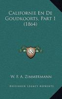 Californie En De Goudkoorts, Part 1 (1864) 1160050791 Book Cover