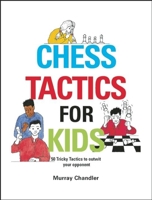 Chess Tactics for Kids 1901983994 Book Cover