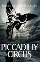 Piccadilly Circus 1908135379 Book Cover