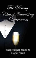 The Dining Club of Interesting Occurrences 1914560248 Book Cover