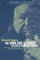 The Dark Side of Genius: The Life of Alfred Hitchcock 034531462X Book Cover